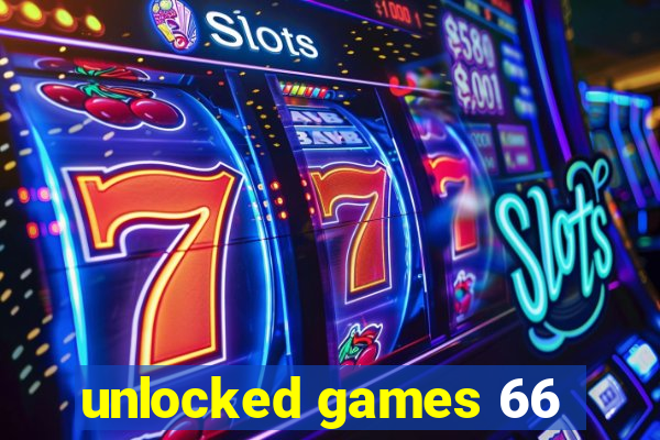 unlocked games 66